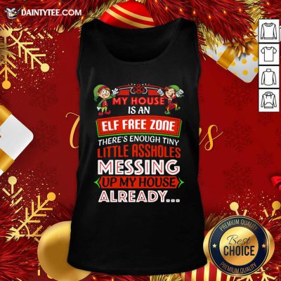 My House Is An Elf Free Zone Christmas 2020 Tank Top- Design By Daintytee.com