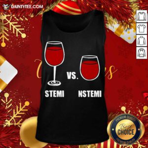 Nurse Anesthesia Humor Stemi Vs. Nstemi Tank Top- Design By Daintytee.com