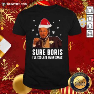 Santa Leonardo Dicaprio Sure Boris I’ll Isolate Over Xmas Christmas Shirt- Design By Daintytee.com