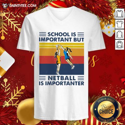 School Is Important But Netball Is Importanter Vintage V-neck- Design By Daintytee.com