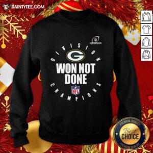 Green Bay Packers 2020 NFL Playoffs Division Champions Won Not Done Sweatshirt- Design By Daintytee.com