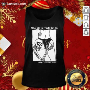 Hold On To Your Butts Morbid A True Crime Podcast Tank Top- Design By Daintytee.com