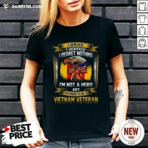 I Served I Sacrificed I Regret Nothing Im Not A Hero But Im Proud To Be A Vietnam Veteran V-neck - Design By Daintytee.com