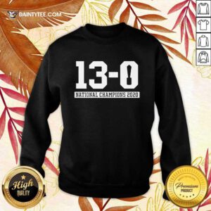 13 0 Alabama National Champions 2021 Sweatshirt- Design By Daintytee.com