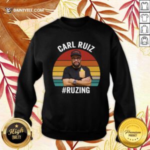 Carl Ruiz Ruzing Vintage Sweatshirt- Design By Daintytee.com