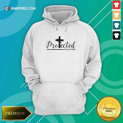 Cross Jesus Protected Psalm 91 Hoodie- Design By Daintytee.com