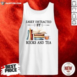 Easily Distracted By Books And Tea Tank Top- Design By Daintytee.com