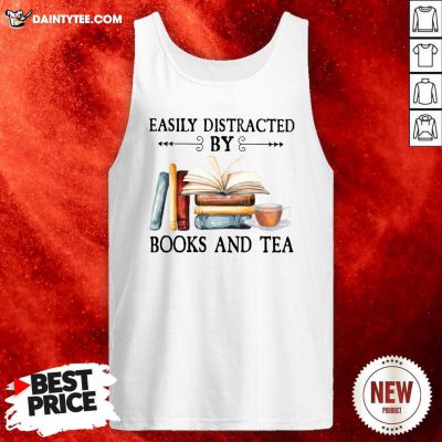 Easily Distracted By Books And Tea Tank Top- Design By Daintytee.com