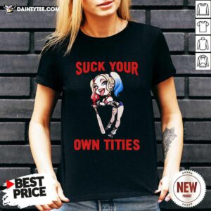 Harley Quinn Suck Your Own Tities V-neck - Design By Daintytee.com