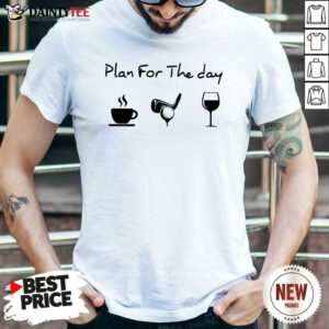 Plan For The Day Coffee Golf And Wine Shirt- Design By Daintytee.com