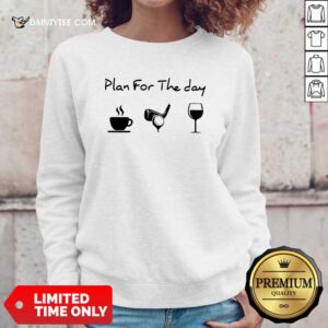 Plan For The Day Coffee Golf And Wine Sweatshirt- Design By Daintytee.com