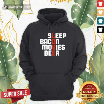 Sleep Bacon Movies Beer Hoodie- Design By Daintytee.com