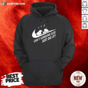 Snoopy Cant Someone Else Just Do It Hoodie - Design By Daintytee.com