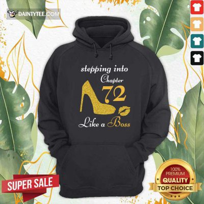 Stepping Into Chapter 72 Like A Boss Hoodie- Design By Daintytee.com