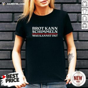 Brot Kann Schimmeln Was Kannst Du Lustiges Geschenk V-neck- Design By Daintytee.com