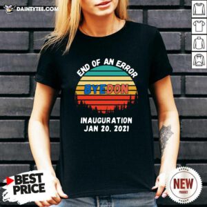 End Of An Error Byedon Inauguration Jan 20 2021 Vintage V-neck- Design By Daintytee.com