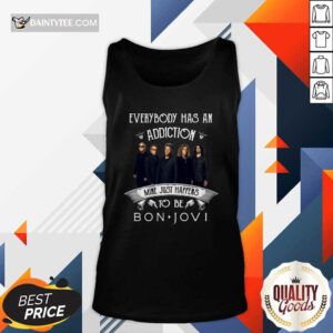 Everybody Has An Addiction Mine Just Happens To Be Bon Jovi Tank Top- Design By Daintytee.com
