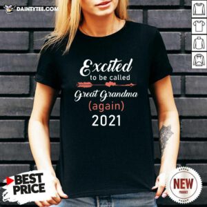 Excited To Be Called Great Grandma Again 2021 V-neck- Design By Daintytee.com