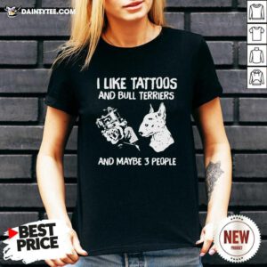 I Like Tattoos And Bull Terriers And Maybe 3 People V-neck - Design By Daintytee.com