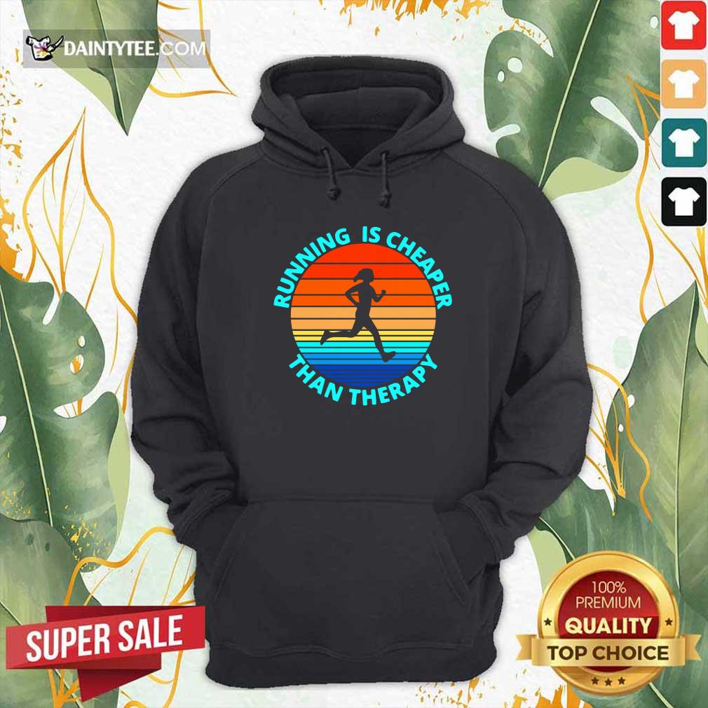 Running Is Cheaper Than Therapy Vintage Hoodie Running Is Cheaper Than Therapy Vintage Hoodie- Design By Daintytee.com