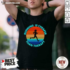 Running Is Cheaper Than Therapy Vintage Shirt- Design By Daintytee.com