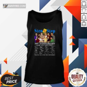 Step By Step 30th Anniversary 1991 2021 Thank You For The Memories Signatures Tank Top- Design By Daintytee.com