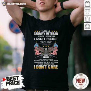 I Am A Grumpy Veteran I Dont Regret If This Offends You I Dont Care Eagle Us Flag Shirt- Design By Daintytee.com
