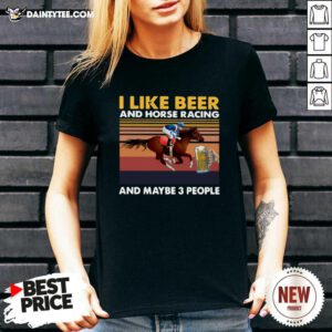 I Like Beer And Horse Racing And Maybe 3 People Vintage Retro V-neck - Design By Daintytee.com