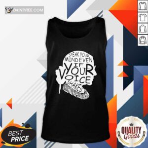 Ruth Bader Ginsburg RBG Speak Your Mind Even If Your Voice Shakes Tank Top- Design By Daintytee.com