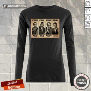 The Famous People Be Strong Be Brave Be Humble Be Badass Tank Top- Design By Daintytee.com