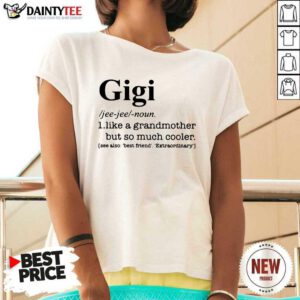 Gigi I Like A Grandmother But So Much Cooler V-neck- Design By Daintytee.com