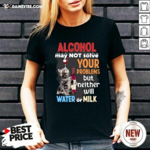 Alcohol May Not Solve Your Problems But Neither Will Water Or Milk Cat Funny V-neck- Design By Daintytee.com