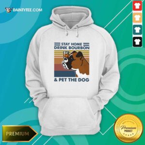 Bulldog Stay Home Drink Bourbon And Pet The Dog Vintage 2021 Hoodie- Design By Daintytee.com