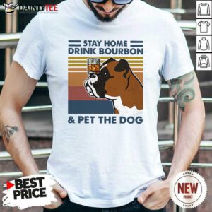 Bulldog Stay Home Drink Bourbon And Pet The Dog Vintage 2021 Shirt- Design By Daintytee.com