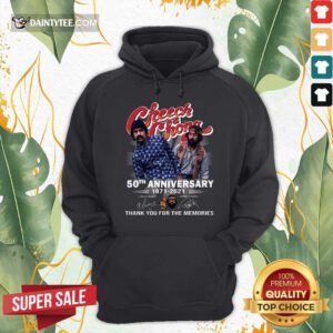 Cheech And Chong 50th Anniversary 1971 2021 Thank You For The Memories Signatures Hoodie- Design By Daintytee.com