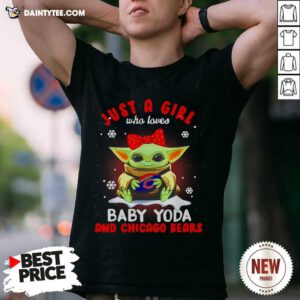 Just A Girl Who Loves Baby Yoda And Chicago Bears Football Shirt- Design By Daintytee.com