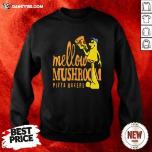 Mellow Climbing Merchandise Mushroom Pizza Bakers Sweatshirt- Design By Daintytee.com