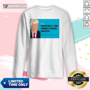 President Donald J Trump Permanently Suspended From Twitter Tank Top- Design By Daintytee.com