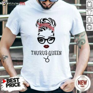 Black Woman Taurus Queen 2021 Shirt- Design By Daintytee.com