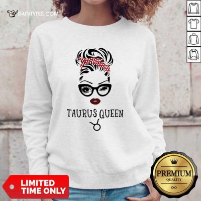 Black Woman Taurus Queen 2021 Sweatshirt- Design By Daintytee.com