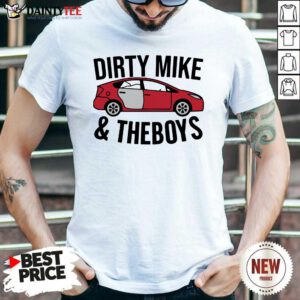 Dirty Mike And The Boys T-Shirt- Design By Daintytee.com