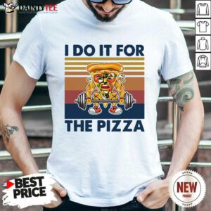 I Do It For The Pizza Weight Lighting Vintage Shirt- Design By Daintytee.com