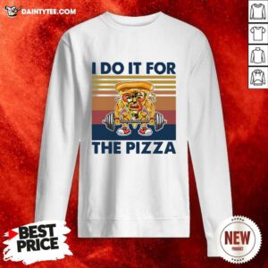 I Do It For The Pizza Weight Lighting Vintage Sweatshirt- Design By Daintytee.com