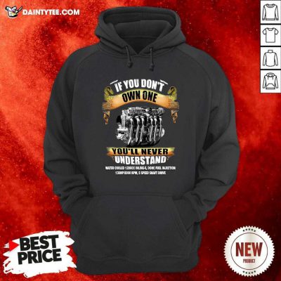 If You Dont Own One Youll Never Understand Water Cooled Hoodie - Design By Daintytee.com