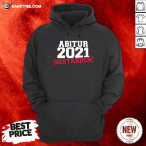 Abitur 2021 Bestanden Hoodie - Design By Daintytee.com