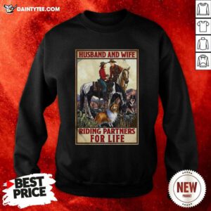 Husband And Wife Riding Partners For Life Cowgirl Sweatshirt- Design By Daintytee.com