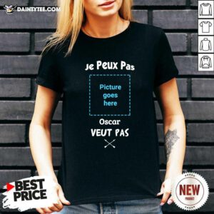 Je Peus Pas Picture Goes Here Oscar Veut Pas V-neck- Design By Daintytee.com