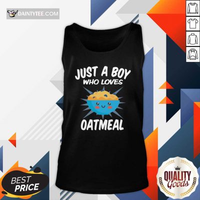 Just A Boy Who Loves Oatmeal Tank Top - Design By Daintytee.com