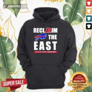 Reclaim The East 2020 Afc Aest Champions Buffalo Bills Hoodie- Design By Daintytee.com