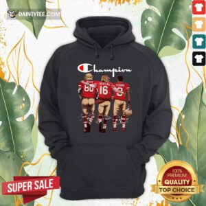 San Francisco 49ers Rice Montana And Young Champion Signatures Hoodie- Design By Daintytee.com